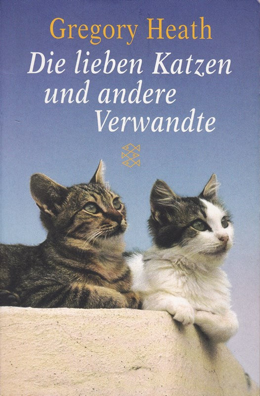Die lieben Katzen und andere Verwandte (Fischer Taschenbücher)