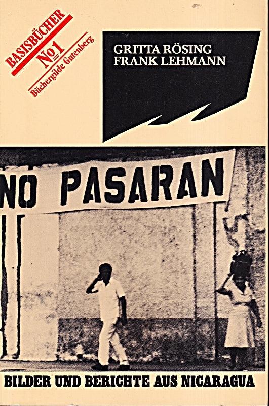 No Pasaran. Bilder und Berichte aus Nicaragua