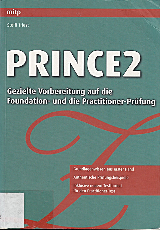 PRINCE2: Gezielte Vorbereitung auf die Foundation- und die Practitioner-Prüfung