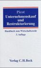 Kauf und Restrukturierung von Unternehmen: Handbuch zum Wirtschaftsrecht