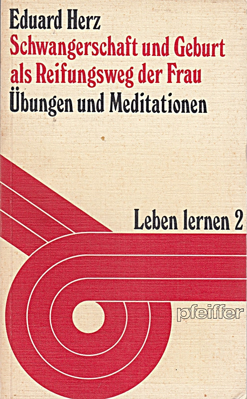 Schwangerschaft und Geburt als Reifungsweg der Frau