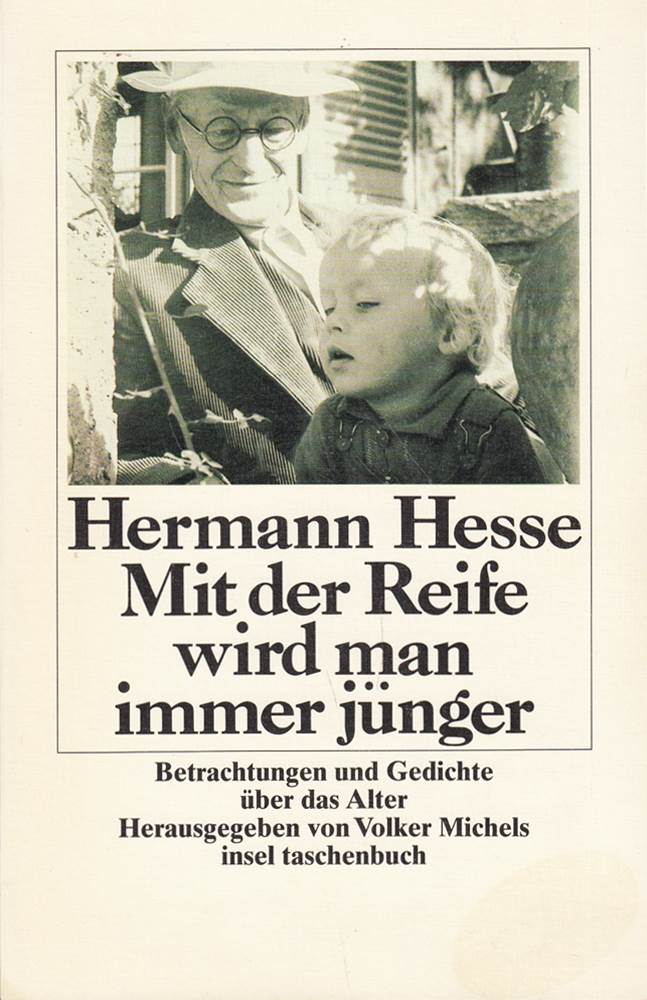 Mit der Reife wird man immer jünger: Betrachtungen und Gedichte über das Alter | Großdruck (insel taschenbuch)