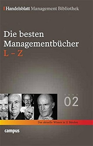 Handelsblatt Management Bibliothek. Bd. 2: Die besten Managementbücher L-Z