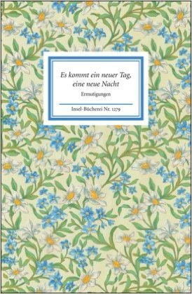 Es kommt ein neuer Tag eine neue Nacht: Ermutigungen (Insel-B?cherei) ( 13. M?rz 2006 )