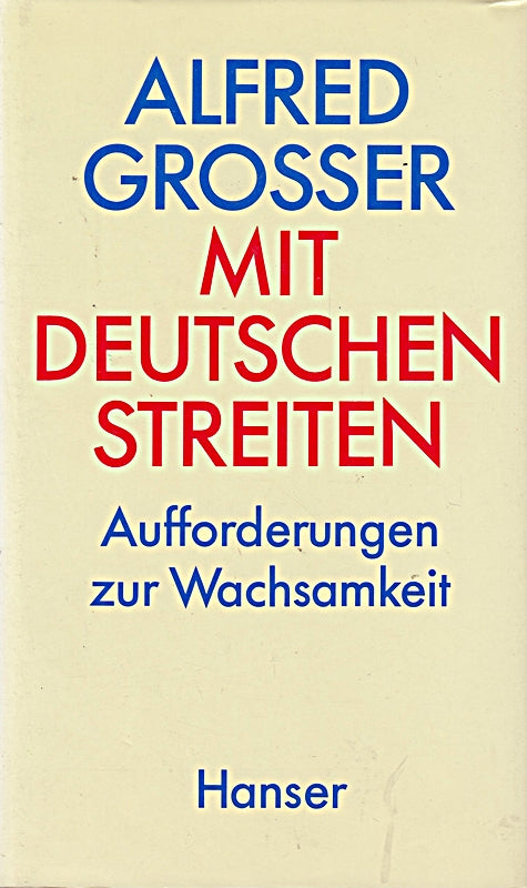 Mit Deutschen streiten: Aufforderungen zur Wachsamkeit