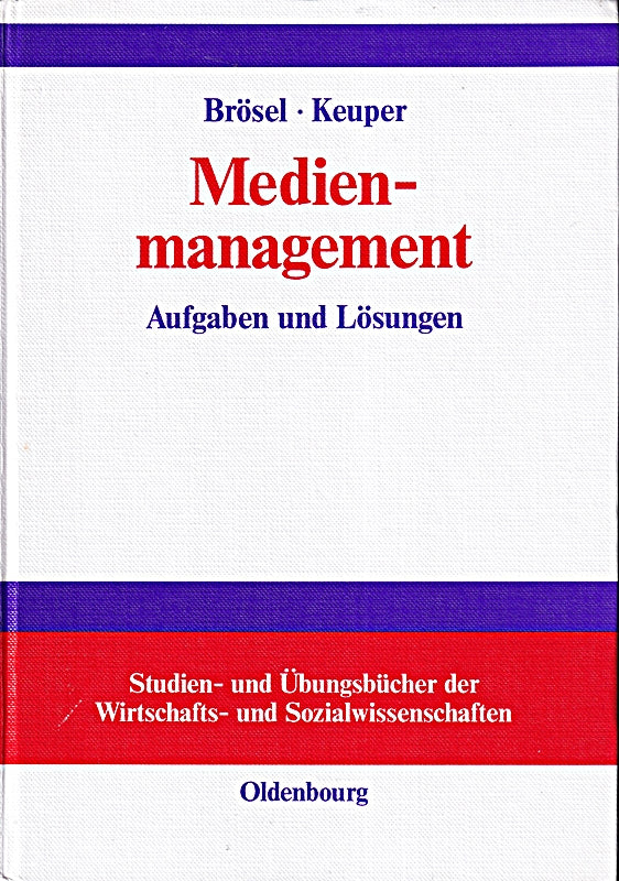 Medienmanagement: Aufgaben und Lösungen