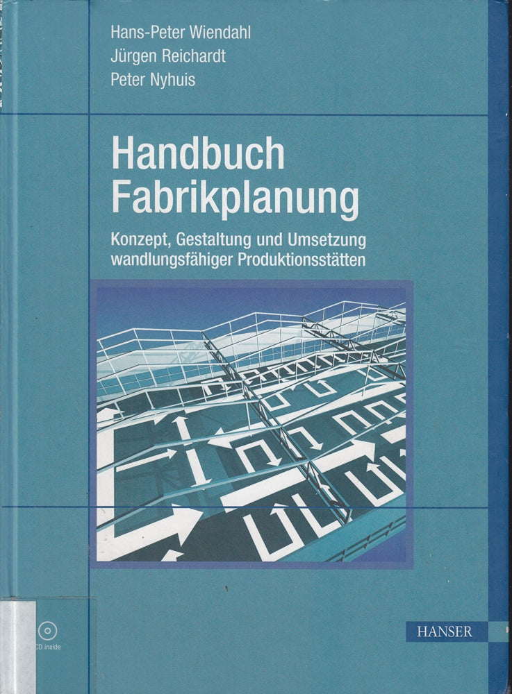 Handbuch Fabrikplanung: Konzept Gestaltung und Umsetzung wandlungsfähiger Produktionsstätten