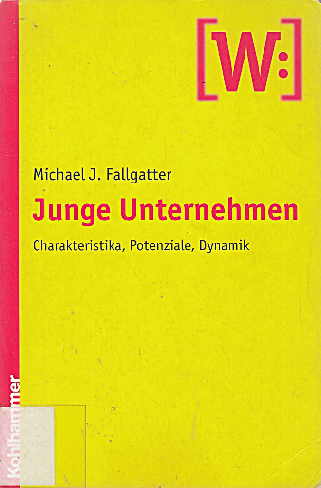 Junge Unternehmen. Charakteristika Potenziale Dynamik