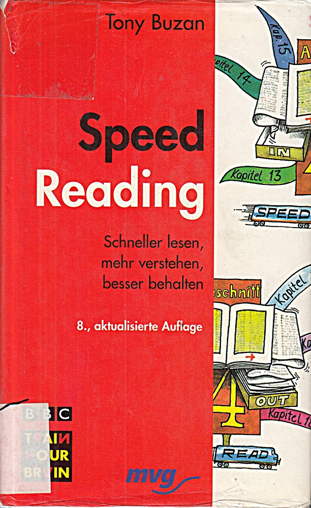 Speed Reading. Schneller lesen mehr verstehen besser behalten