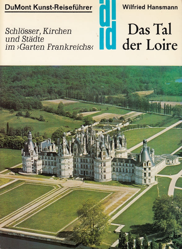 Hansmann das Tal der Loire dumont 280 Seiten Bilder Ausgabe 1976