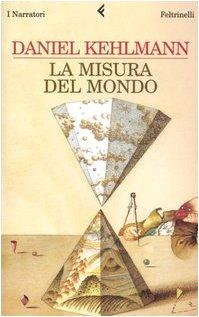 La misura del mondo (I narratori)