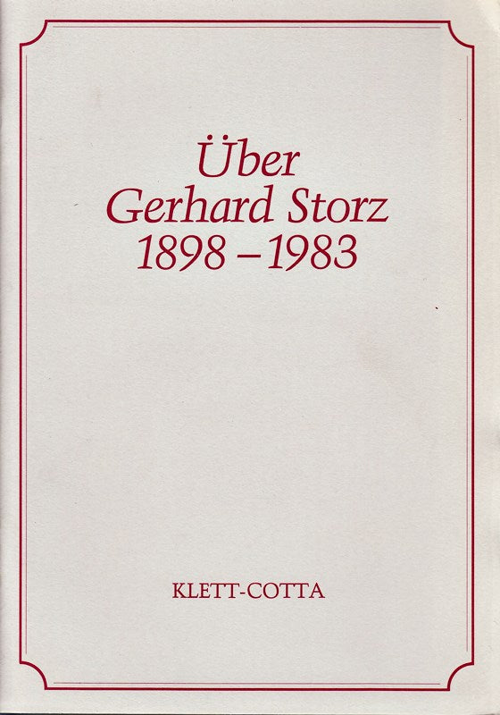 Über Gerhard Storz 1898 - 1983.