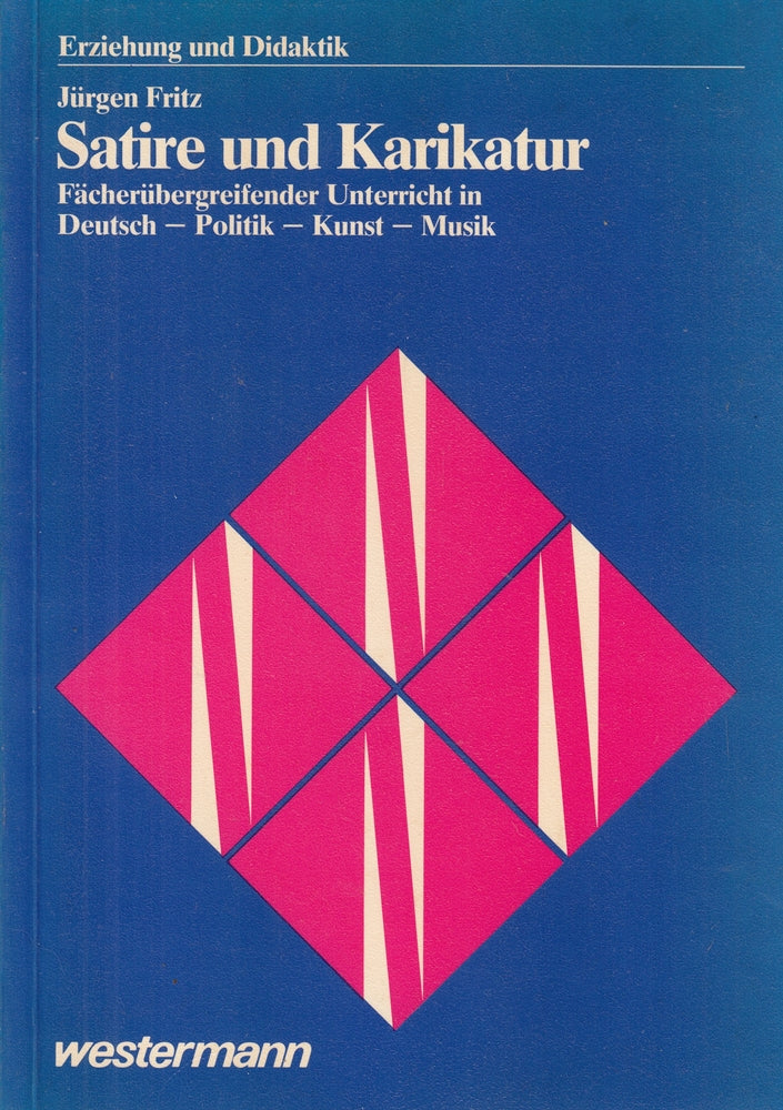 Satire und Karikatur. Fächerübergreifender Unterricht in Deutsch Politik Kunst Musik.