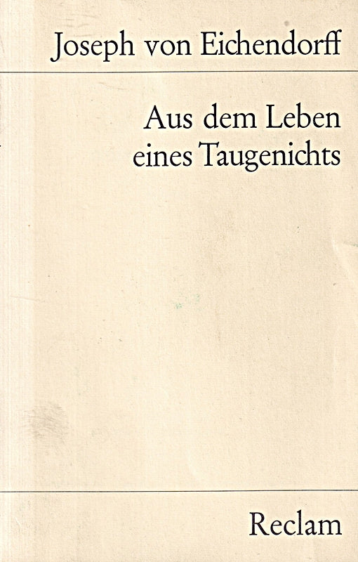 Aus dem Leben eines Taugenichts. Reclam UB 2354