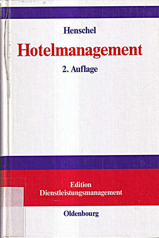 Hotelmanagement (Edition Dienstleistungsmanagement)