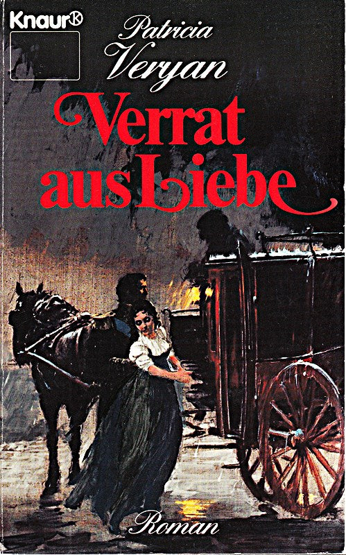 Verrat aus Liebe (Knaur Taschenbücher. Romane Erzählungen)