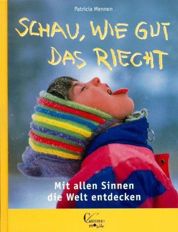 Schau wie gut das riecht