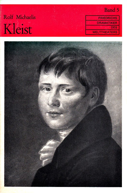 Heinrich von Kleist. Friedrichs Dramatiker des Welttheaters. Band 5.