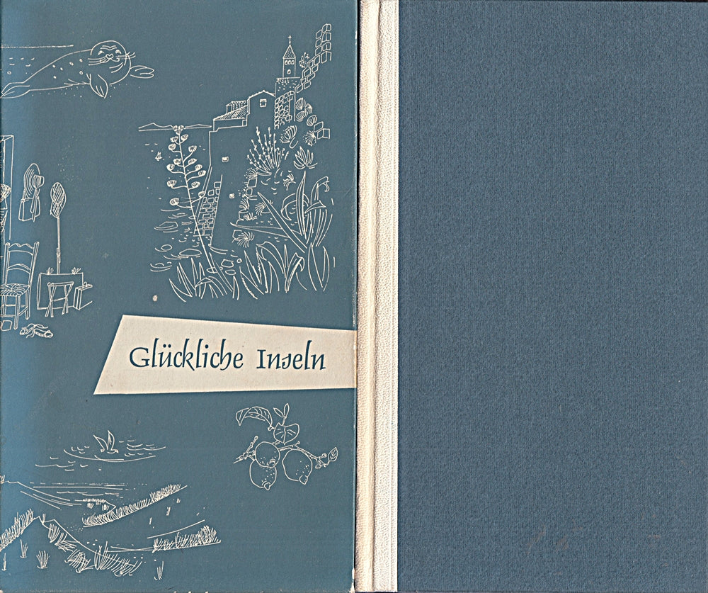 Glückliche Inseln. Ein Buch zum Träumen und zum Reisen.