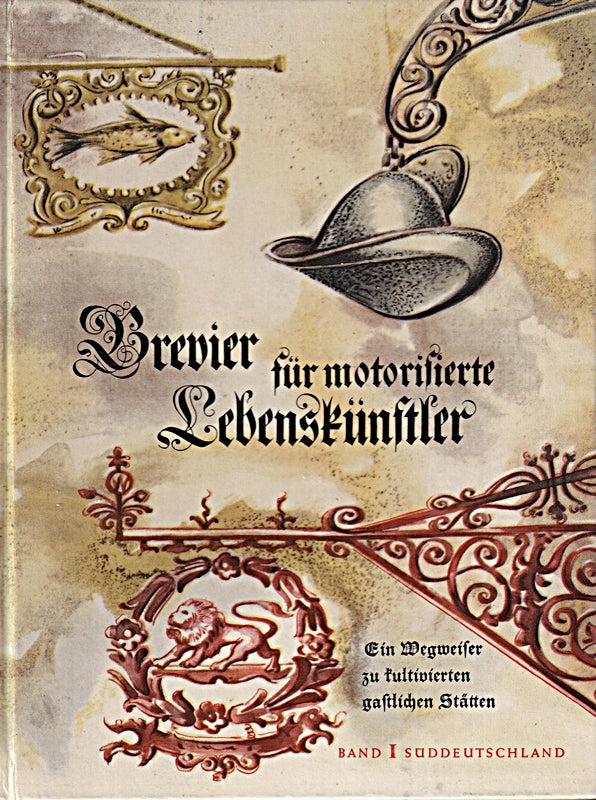Brevier Für Motorisierte Lebenskünstler - Band 1 Süddeutschland