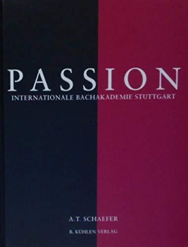 Passion. Internationale Bachakademie Stuttgart.