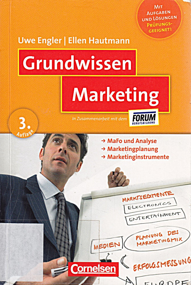 Grundwissen: Marketing: MaFo und Analyse - Marketingplanung - Marketinginstrumente: Herausgegeben von Forum Berufsbildung