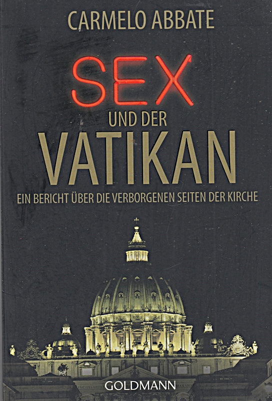 Sex und der Vatikan: Ein Bericht über die verborgenen Seiten der Kirche