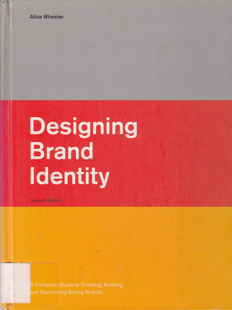 Designing Brand Identity: A Complete Guide to Creating Building and Maintaining Strong Brand