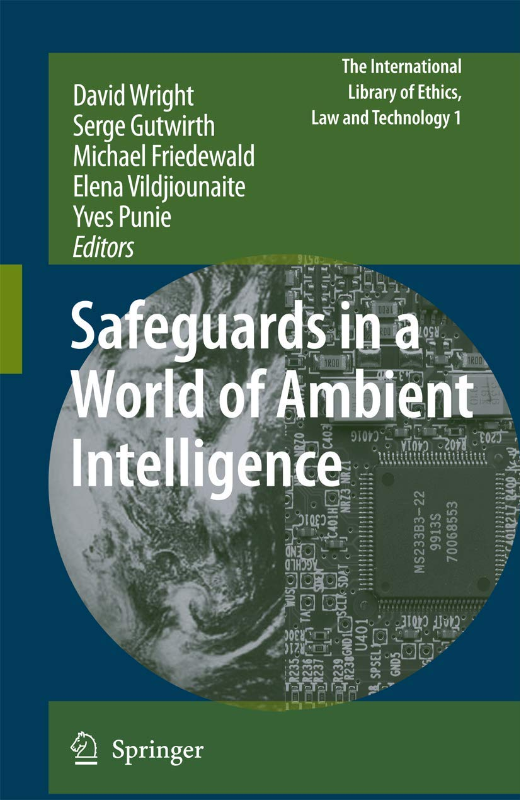 Safeguards in a World of Ambient Intelligence (The International Library of Ethics Law and Technology 1 Band 1)