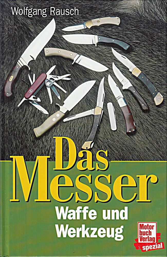 Das Messer: Waffe und Werkzeug
