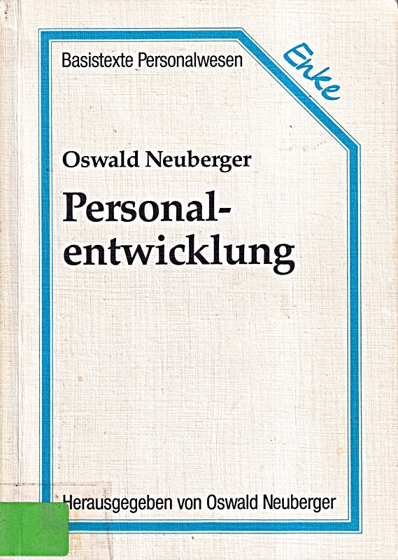 Personalentwicklung. Nachfolgend des bisher von W. Conradi verfassten Bandes 'Personalentwicklung'