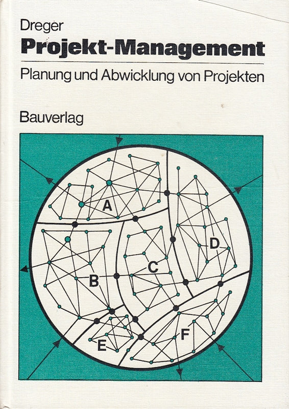 Projekt-Management: Planung und Abwicklung von Projekten