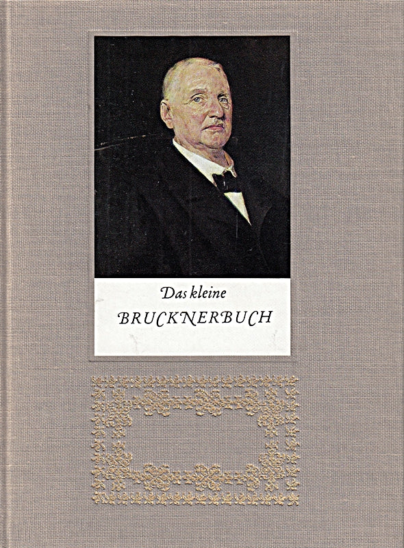 Das kleine Brucknerbuch. (Bruckner-Buch)