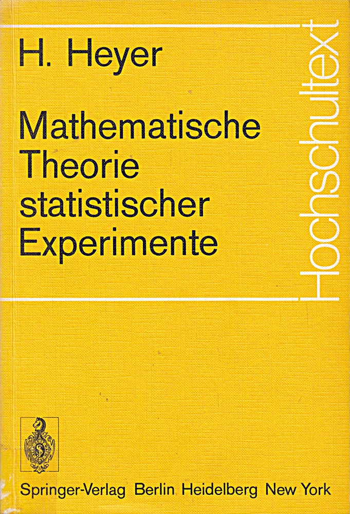 Mathematische Theorie statistischer Experimente (Hochschultext)