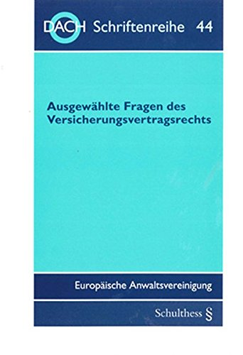 Ausgewählte Fragen des Versicherungsvertragsrechts: 52. Tagung der DACH in Danzig (DACH Schriftenreihe)