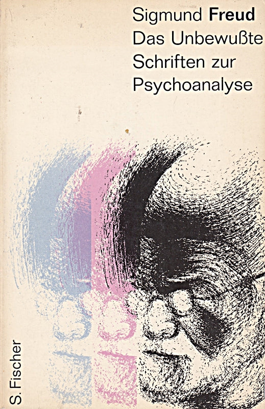 Das Unbewußte. Schriften zur Psychoanalyse.