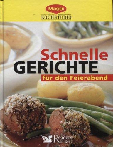 Schnelle Gerichte für den Feierabend