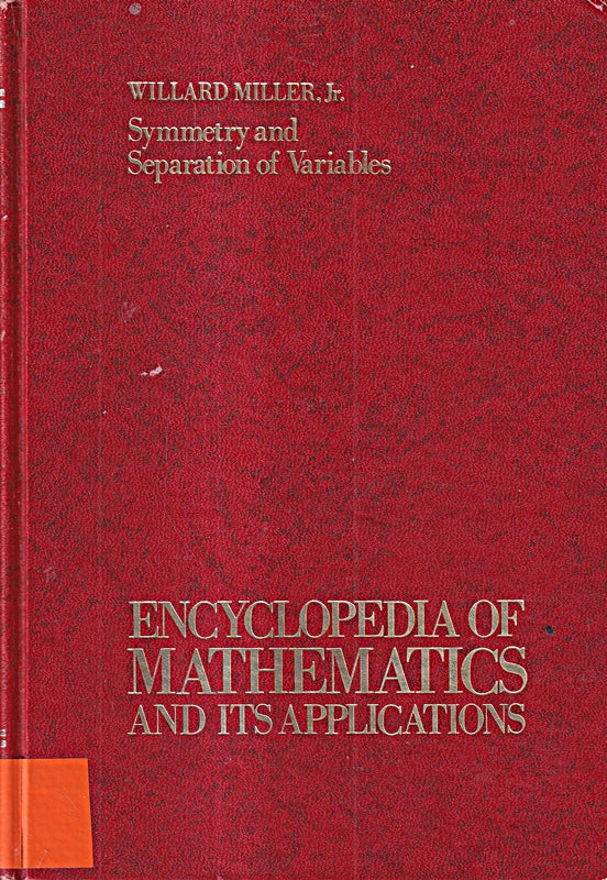 Symmetry and Separation of Variables (Encyclopedia of Mathematics and its Applications Volume 4)