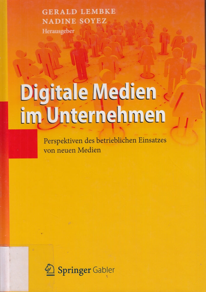 Digitale Medien im Unternehmen: Perspektiven des betrieblichen Einsatzes von neuen Medien