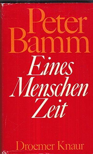 Peter Bamm: Eines Menschen Zeit