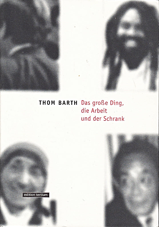 Das große Ding die Arbeit und der Schrank: Buch zur Ausstellung im Württembergischen Kunstverein Stuttgart vom 7.02.-30.03.1997. Hrsg. v. Martin Hentschel