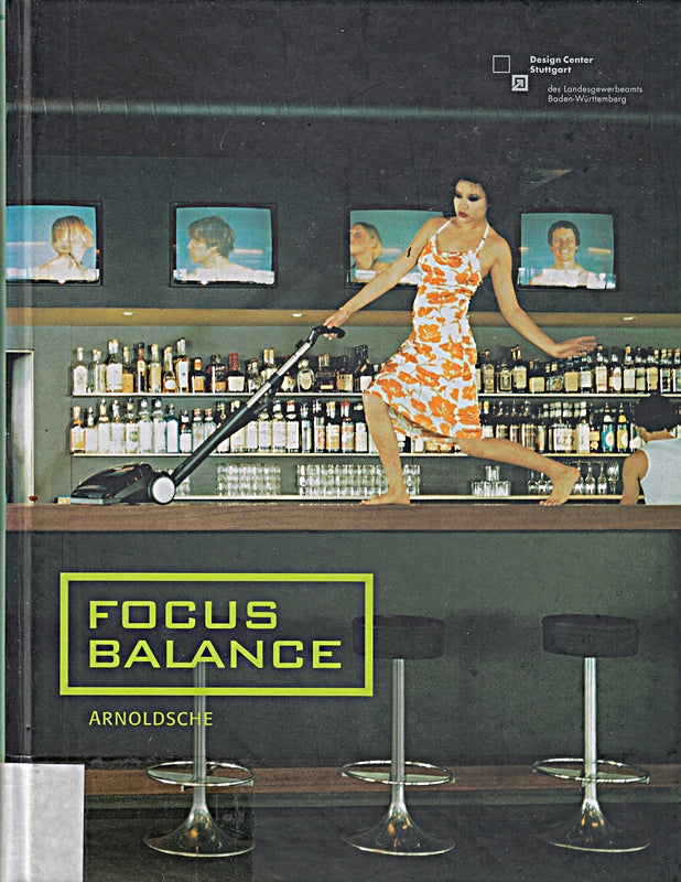Focus Balance: Internationaler Designpreis Baden-Württemberg 2003 und Mia Seeger Preis 2003: Internationaler Desingpreis 2003/International Design Award 2003