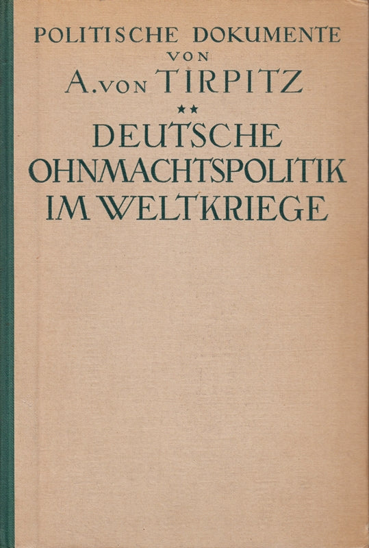 Deutsche Ohnmachtspolitik im Weltkriege