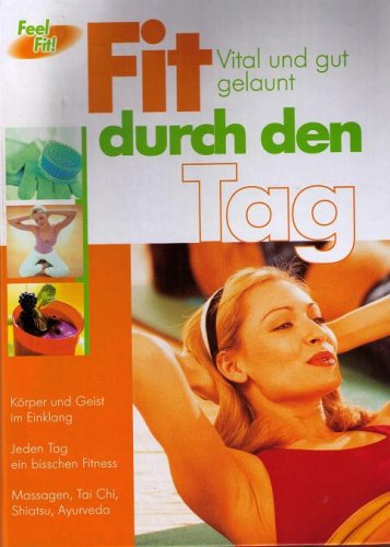Fit durch den Tag - Vital und gut gelaunt