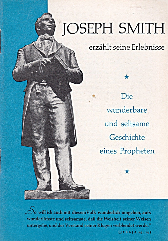 JOSEPH SMITH: Joseph Smith erzählt seine Elebnisse - Die wunderbare und seltsame Geschichte eines Propheten