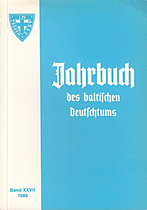 Jahrbuch des baltischen Deutschtums 1980. Band XXVII 1980