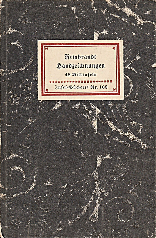 Rembrandt Handzeichnungen. 48 Bildtafeln. Insel Bücherei Nr. 108