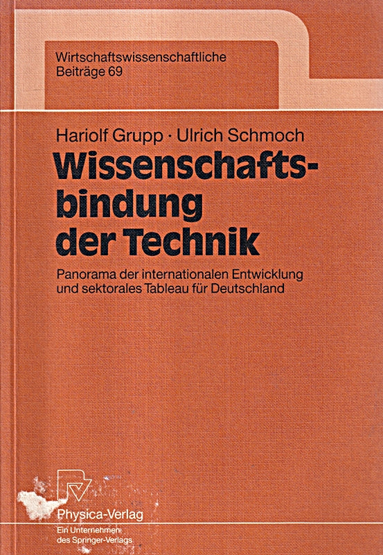 Wissenschaftsbindung der Technik: Panorama der internationalen Entwicklung und sektorales Tableau für Deutschland (Wirtschaftswissenschaftliche Beiträge Band 69)