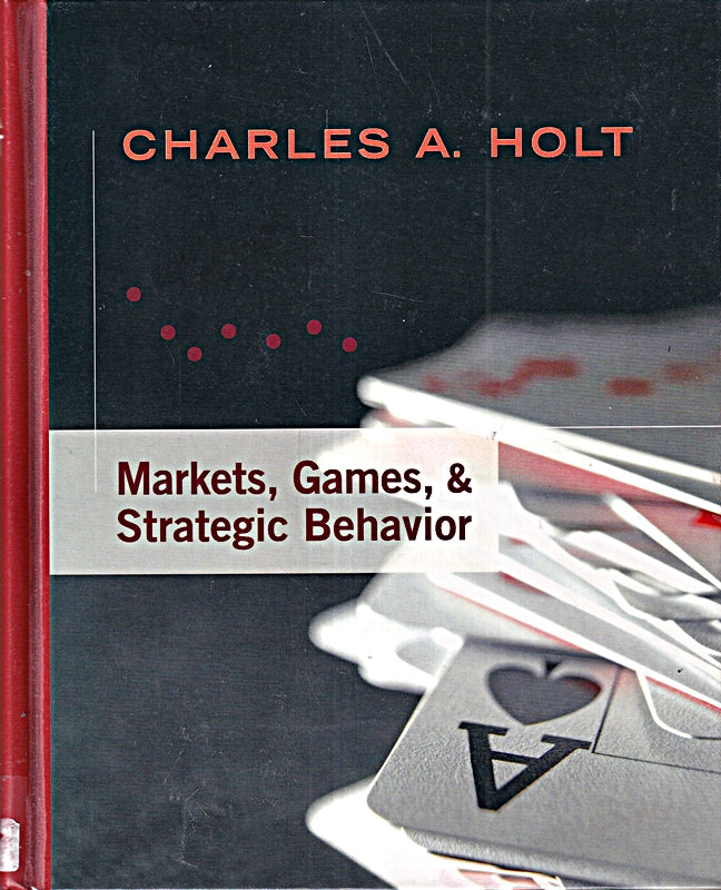 Markets Games & Strategic Behavior