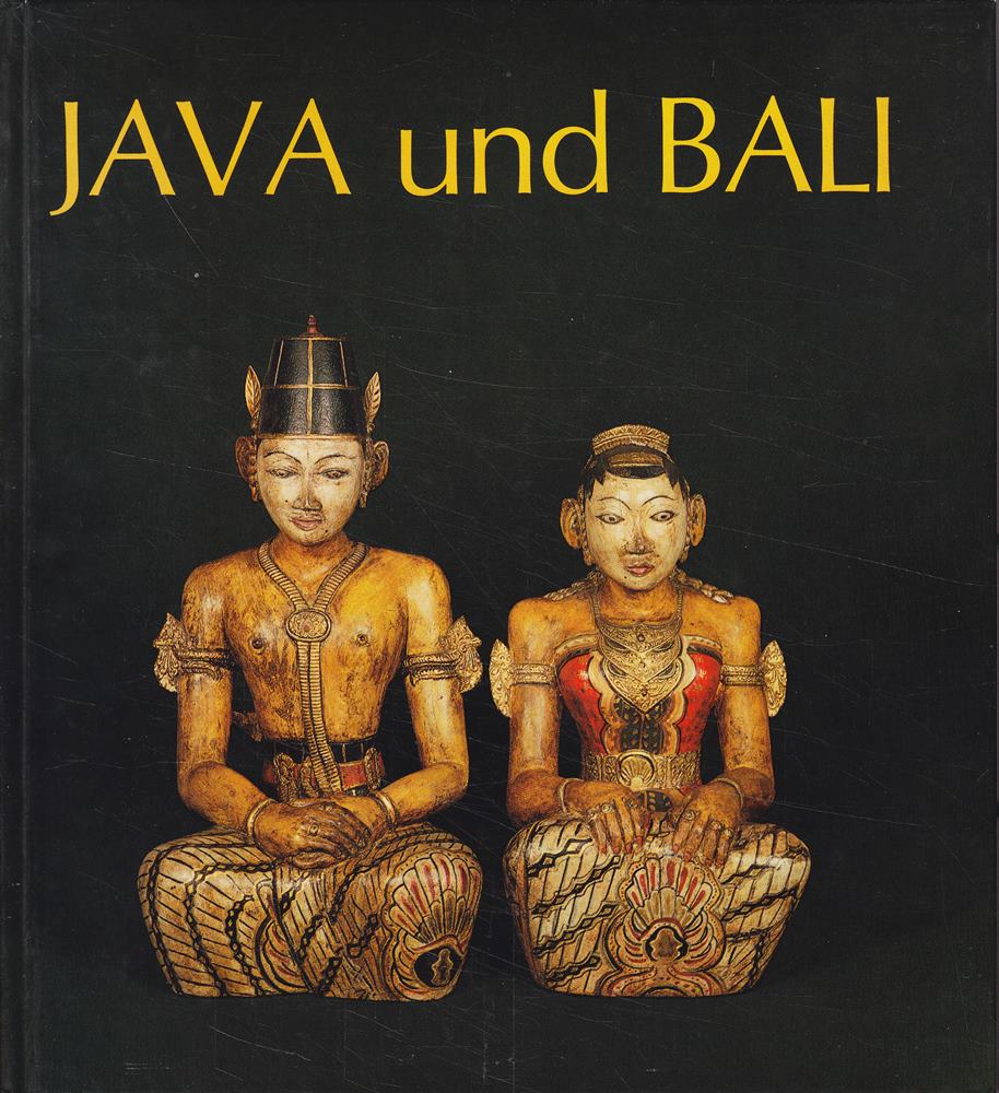 Java und Bali. Buddhas Götter Helden Dämonen ; [Sein in Stille u. Spiel ; Ausstellung im Württemberg. Kunstverein Kunstgebäude am Schlossplatz Stuttgart 20. Juni - 17. August 1980 ; im Anschluss an Stuttgart in Essen Villa Hügel 10.9. - 7.12.1980